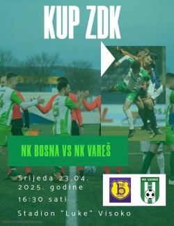 Najavljujemo –  utakmica Kupa ZDK NK Bosna - NK Vareš