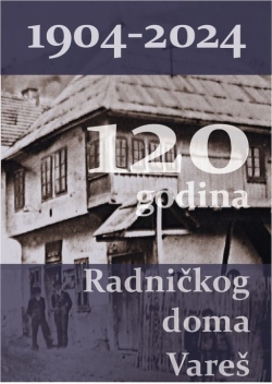 Poziv uz obilježavanje 120. godišnjice Radničkog doma