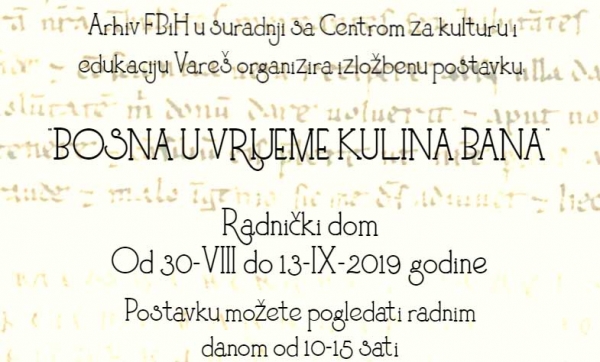 Izložba u Radničkom domu &quot;Bosna u vrijeme Kulina bana&quot;