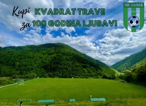 Presjek stanja akcije NK Vareš &quot;Kupi kvadrat trave za 100 godina ljubavi&quot;