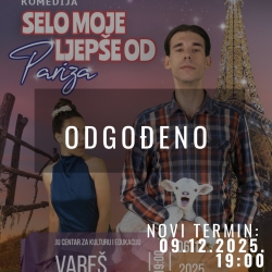 Odgođena predstava Selo moje ljepše od Pariza